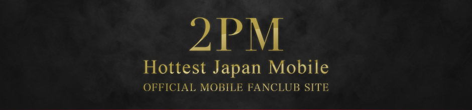 2PM Hottest Japan Mobile